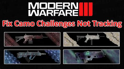 Posted: Nov 15, 2023 11:19 am. . Camo challenges not tracking modern warfare